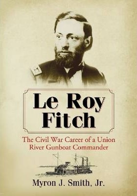 Le Roy Fitch - Jr.  Myron J. Smith