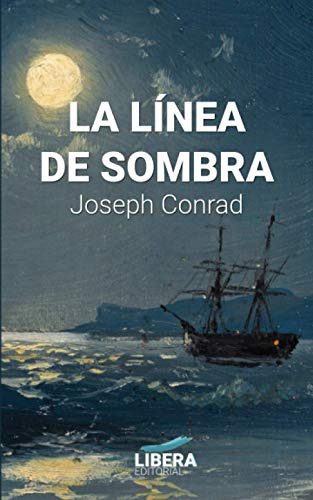 La Linea De Sombra: 9 -libera Clasicos-