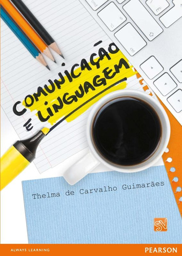 Comunicação e Linguagem, de Thelma Guimarães Editora Pearson Education do Brasil S.A., capa mole em português, 2011