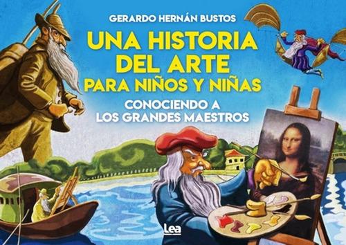 Una Historia Del Arte Para Niños Y Niñas - Bustos Gerardo