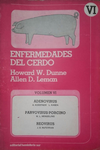 Dunne: Enfermedades Del Cerdo Vi - Adenovirus, Parvovirus