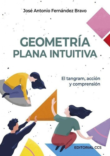 Libro: Geometría Plana Intuitiva. Fernandez Bravo, Jose Ant