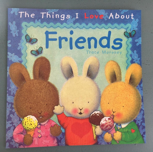 Libro, Cuento En Inglés- The Things I Love About Friends