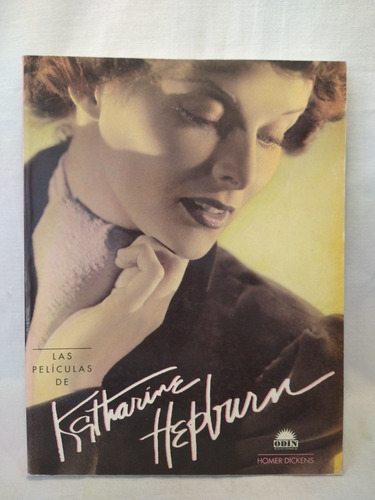 Las Películas De Katharine Hepburn - Homer Dickens - B (Usado)