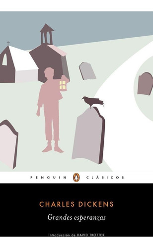 Grandes Esperanzas - Charles Dickens - Penguin Clásicos