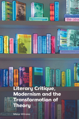 Libro Literary Critique, Modernism And The Transformation...