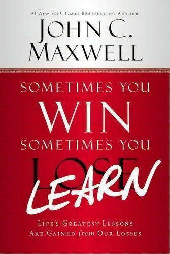 Sometimes You Win--sometimes You Learn, De J C Jr Maxwell. Editorial Little Brown Company, Tapa Dura En Inglés
