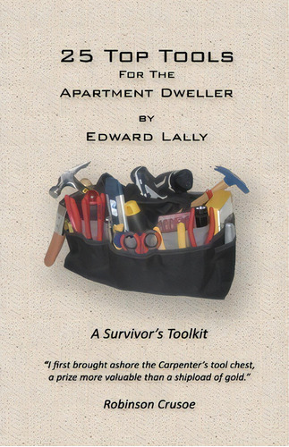 25 Top Tools For The Apartment Dweller, De Edward Lally. Editorial Createspace Independent Publishing Platform, Tapa Blanda En Inglés