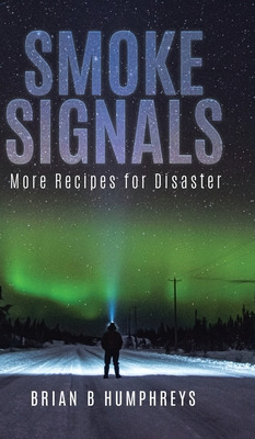 Libro Smoke Signals: More Recipes For Disaster - Humphrey...