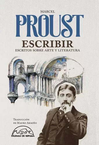 Escribir. Escritos Sobre Arte Y Literatura - Marcel Proust