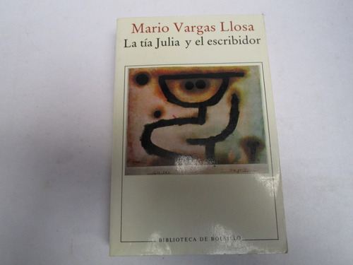 Mario Vargas Llosa, La Tía Julia Y El Escribidor, Seix Barra