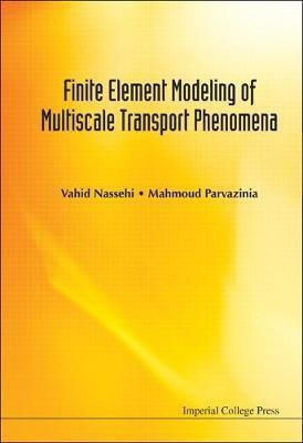 Finite Element Modeling Of Multiscale Transport Phenomena...