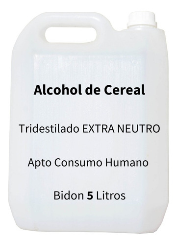 Alcohol Cereal Tridestilado Extra Neutro. Precio X 5 Litros