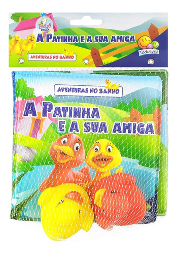 Aventuras no banho: Patinha e a sua Amiga, A, de Edicart. Editora Todolivro Distribuidora Ltda. em português, 2013