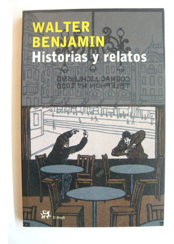 Historias Y Relatos, Walter Benjamin, El Aleph