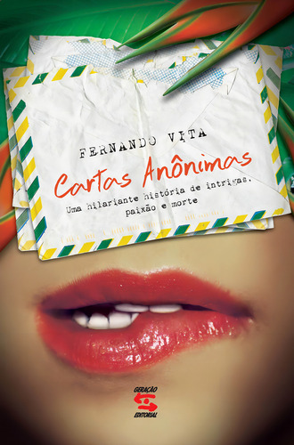 Cartas Anônimas: Uma Hilariante História De Intrigas, Paix, De Fernando Vita. Editora Geração Editorial, Capa Mole Em Português