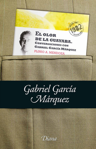 El olor de la guayaba (Bolsillo), de García Márquez, Gabriel. Serie Fuera de colección Editorial Diana México, tapa blanda en español, 2014