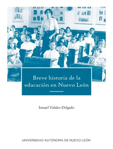 Breve Historia De La Educación En Nuevo León