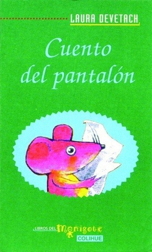 Cuento Del Pantalon - Laura Devetach, De Laura Devetach. Editorial Colihue En Español