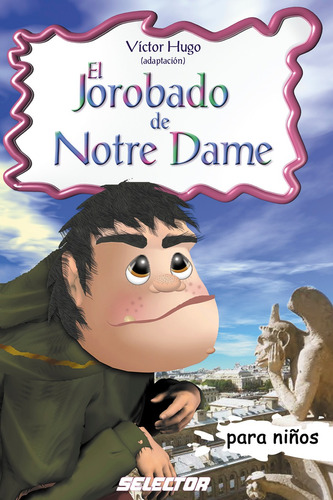 Jorobado de Notre Dame, El, de Hugo, Victor. Editorial Selector, tapa blanda en español, 2012