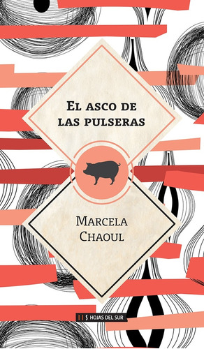 El Asco De Las Pulseras - Marcela Chaoul