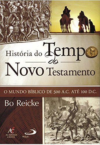 Libro História Do Tempo Do Novo Testamento De Reicke Bo Paul