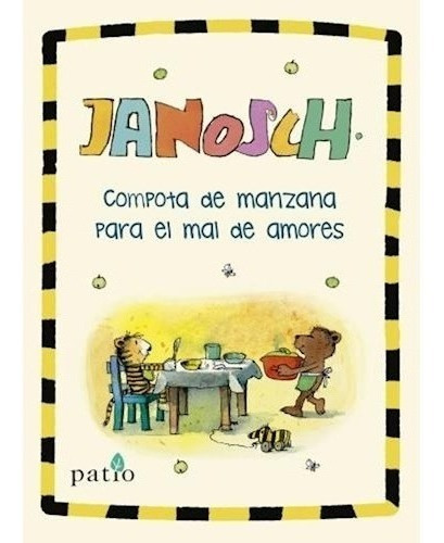 Libro Compota De Manzana Para El Mal De Amores De Janosch