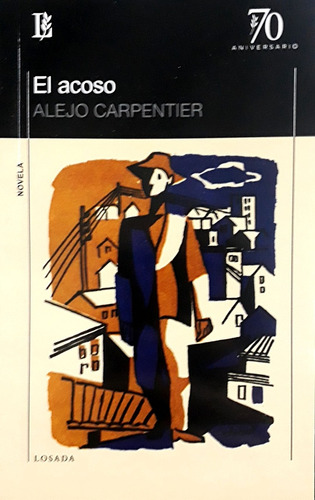 El Acoso - Carpentier, Alejo