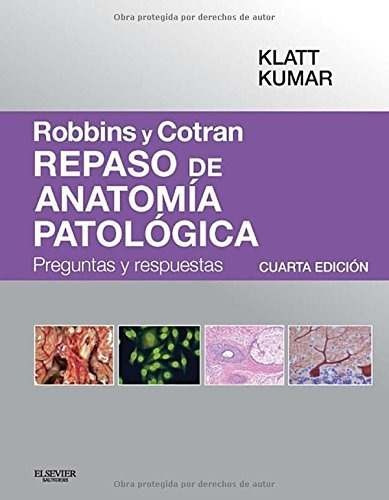 Libro Robbins Y Cotran. Repaso De Anatomía Patológica