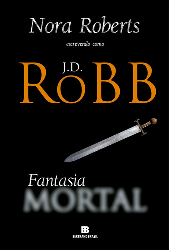Fantasia mortal, de Robb, J. D.. Série Mortal (30), vol. 30. Editora Bertrand Brasil Ltda., capa mole em português, 2019