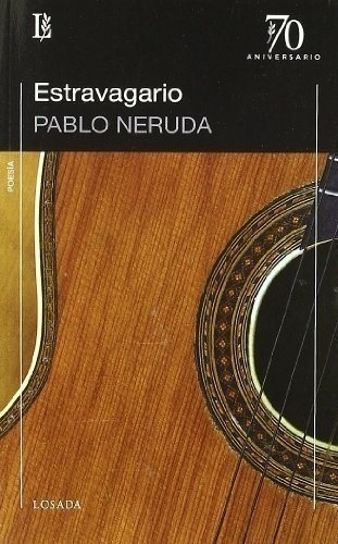 Estravagario - 70 Aniversario - Neruda Pablo