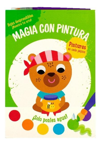 Magia Con Pintura.: Oso, de Yoyo Books. Editorial Jo Dupre Bvba (Yoyo Books), tapa blanda en español, 1