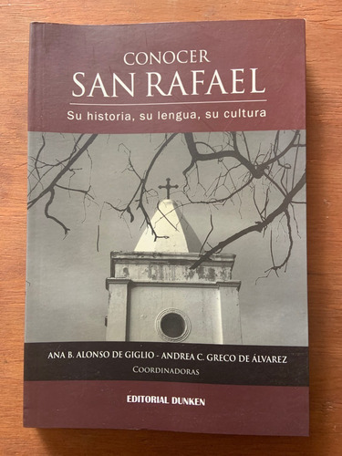 Conocer San Rafael. Su Historia, Su Lengua, Su Cultura (Usado)