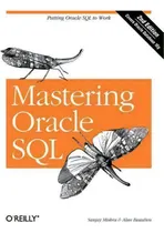 Comprar Mastering Oracle Sql: Putting Oracle Sql To Work, De Sanjay Mishra., Vol. 1. Editorial O'reilly Media, Inc, Usa, Tapa Blanda, Edición 2nd Edition En Inglés