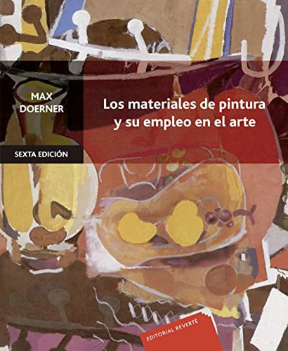 Materiales De Pintura Y Su Empleo En El Arte Doerner, Max Re