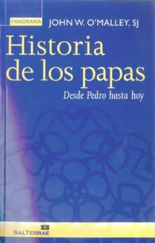 Historia De Los Papas, Desde Pedro Hasta Hoy, De O'malley, John W.. Editorial Sal Terrae, Tapa Blanda En Español