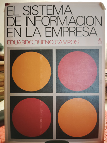 El Sistema De Información En La Empresa Eduardo Bueno Campos