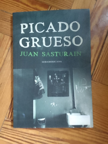 Sasturain Juan  Picado Grueso