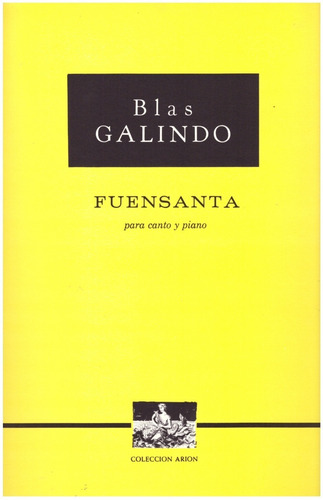 Blas Galindo: Fuensanta Para Canto Y Piano.