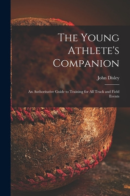 Libro The Young Athlete's Companion; An Authoritative Gui...