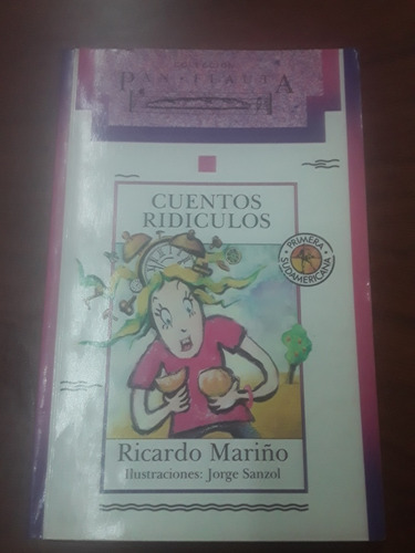 Ricardo Mariño - Cuentos Ridículos - Coleccion Pan Flauta 