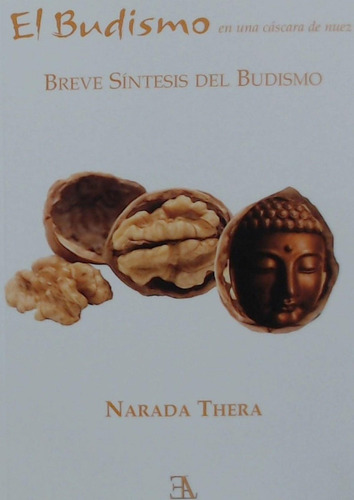 Libro: El Budismo En Una Cáscara De Nuez. Thera, Narada. Lib