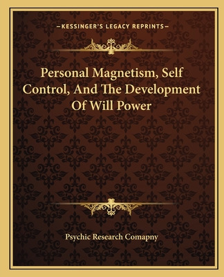 Libro Personal Magnetism, Self Control, And The Developme...