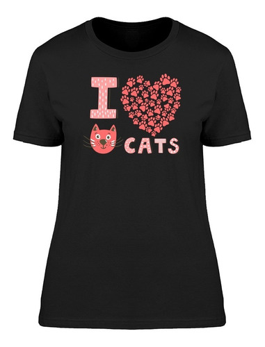 Yo Amo A Los Gatos Hecho De Patas Camiseta De Mujer