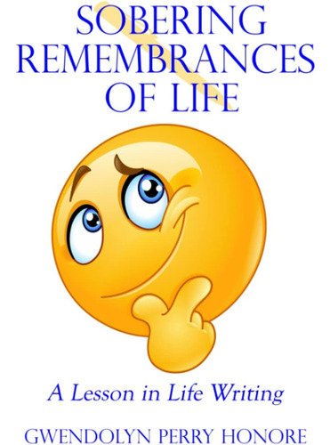 Libro En Inglés: Sobering Remembrances Of Life: A Lesson In