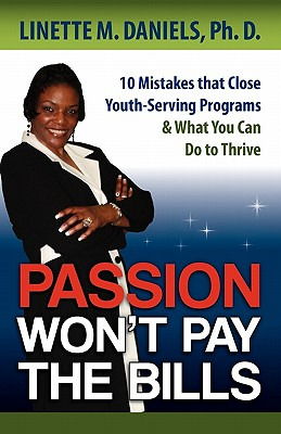 Libro Passion Won't Pay The Bills: 10 Mistakes That Close...