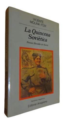 La Quincena Soviética. Vicente Molina Foix. Anagrama&-.