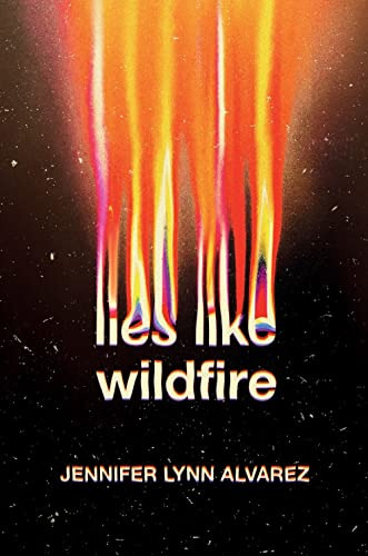 Libro Lies Like Wildfire De Alvarez, Jennifer Lynn