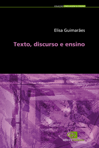 Texto, discurso e ensino, de Guimarães, Elisa. Editora Pinsky Ltda, capa mole em português, 2009