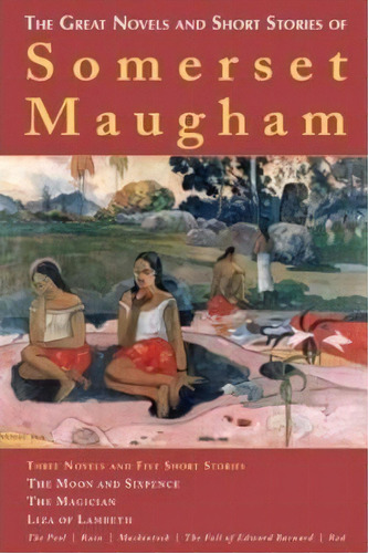 The Great Novels And Short Stories Of Somerset Maugham, De W. Somerset Maugham. Editorial Skyhorse Publishing, Tapa Blanda En Inglés